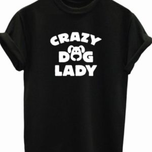 "CRAZY DOG LADY" T-shirt